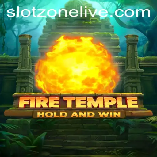 Exploring FireTemple: The Ultimate Slotzone Experience