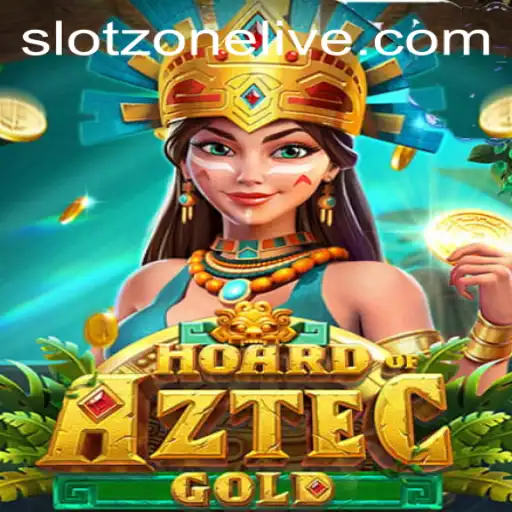 Hoard of Aztec Gold: Exploring the Slots Phenomenon in Slotzone