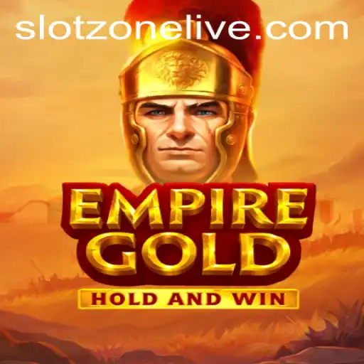 Discover the Thrilling World of EmpireGold: A Slotzone Adventure