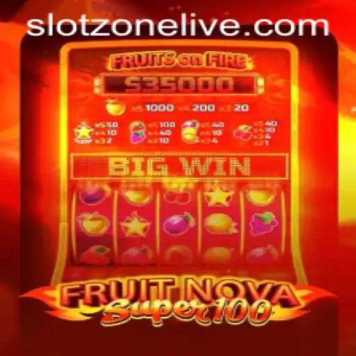 Exploring the Thrills of FruitNovaSuper100: A Fresh Addition to SlotZone