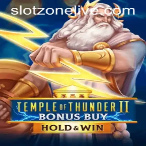 Unveiling Temple of Thunder II Bonus Buy: A Thrilling Slot Experience in SlotZone