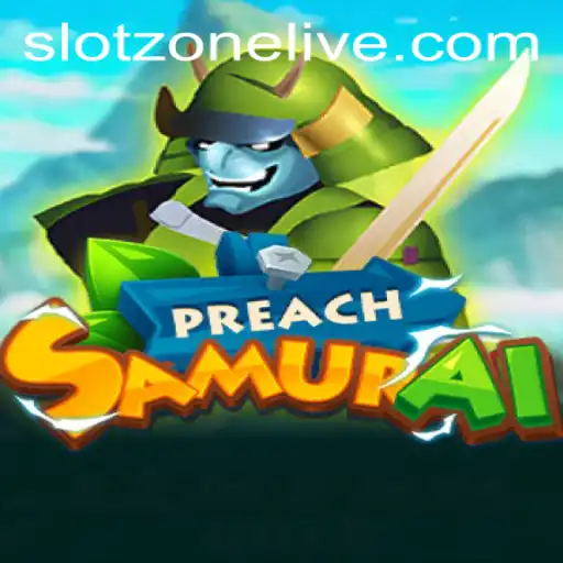 Dive into the Intriguing World of PreachSamurai on Slotzone